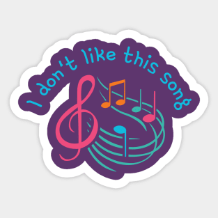 I don't like this song Sticker